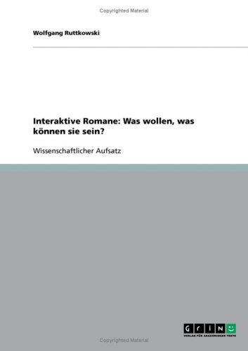 Interaktive Romane: Was wollen, was können sie sein?