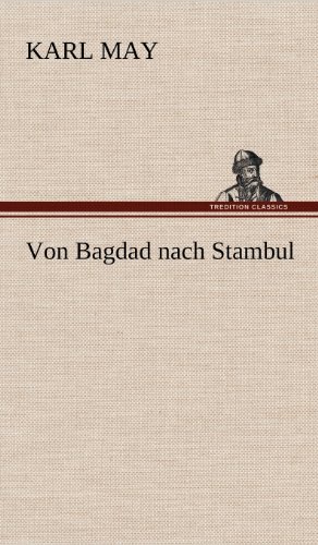 Von Bagdad nach Stambul