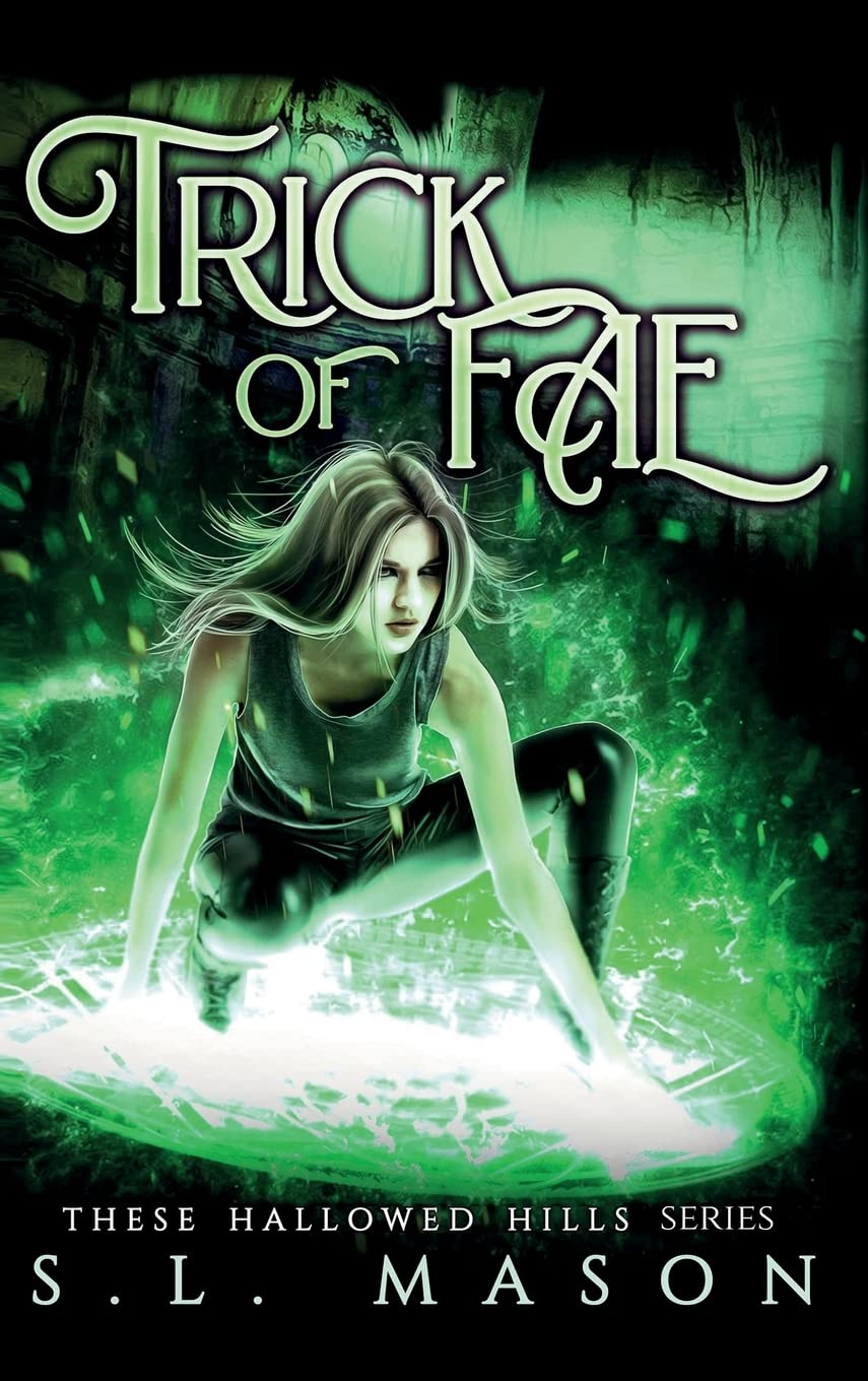 Trick of Fae: New Adult Dark Urban Fantasy with a Fairy Tale twist.: A New Adult Dark Urban Fantasy Fairytale Nursery Rhyme Retelling in a Post-Apocalyptic world. (These Hallowed Hills, Band 1)