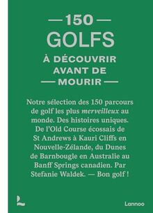 150 golfs à découvrir avant de mourir