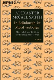 In Edinburgh ist Mord verboten. Miss Isabel und der Club der Sonntagsphilosophen von Smith, Alexander McCall, Stegers, Thomas | Buch | Zustand akzeptabel