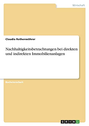 Nachhaltigkeitsbetrachtungen bei direkten und indirekten Immobilienanlagen