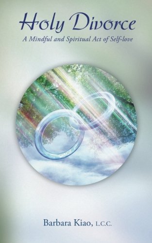 Holy Divorce: A Mindful and Spiritual Act of Self-love