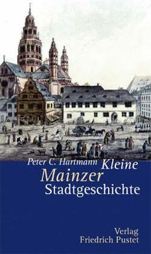 Kleine Mainzer Stadtgeschichte