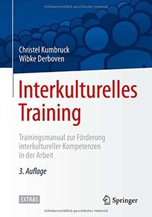 Interkulturelles Training: Trainingsmanual zur Förderung interkultureller Kompetenzen in der Arbeit