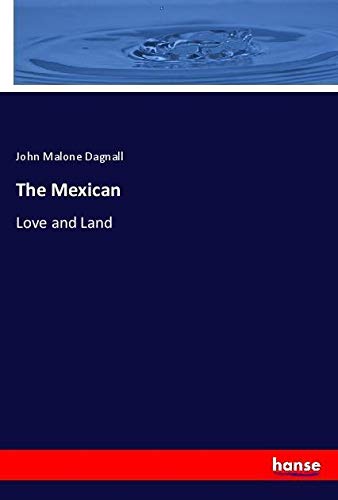 The Mexican: Love and Land