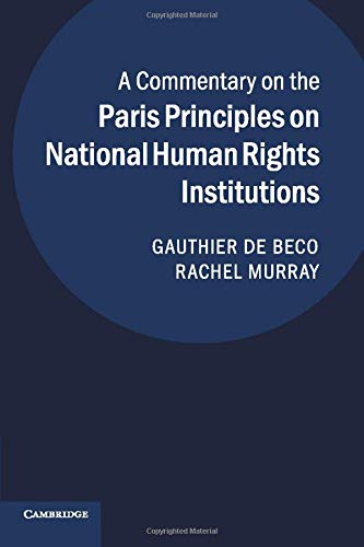 Gauthier De Beco A Commentary On The Paris Principles On National Human Rights Institutions