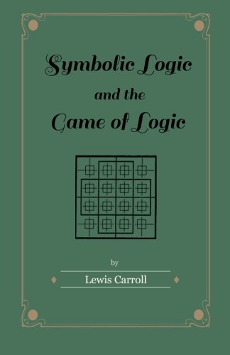 Symbolic Logic and the Game of Logic