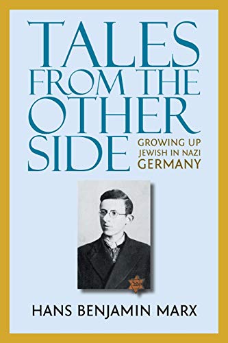 Tales from the Other Side: Growing Up Jewish in Nazi Germany