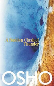 A Sudden Clash Of Thunder [Paperback] OSHO