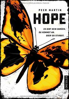 Hope: Es gibt kein zurück. Du kommst an. Oder du stirbst.