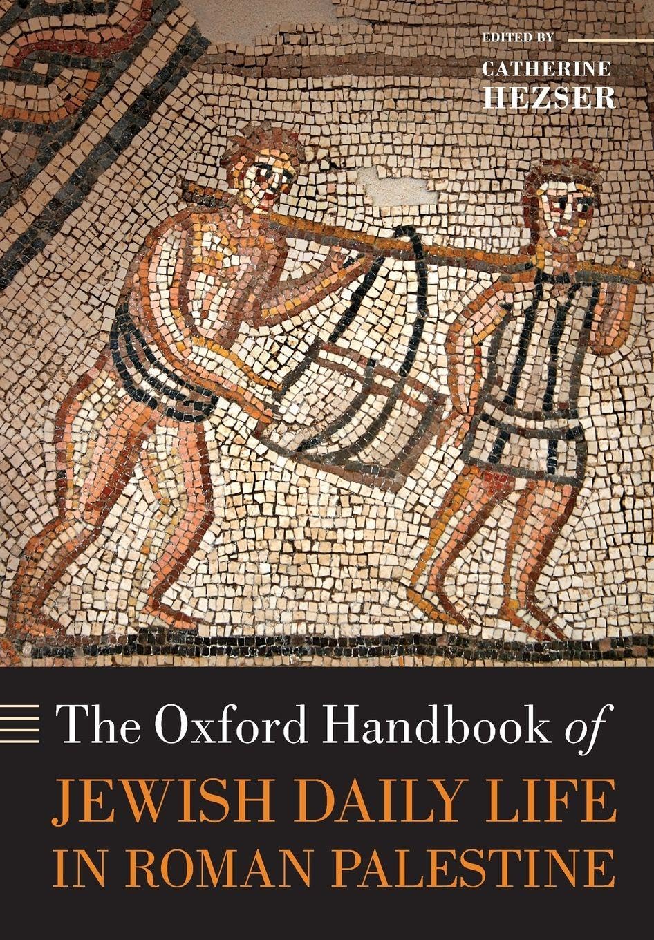 OXFORD HANDBOOK OF JEWISH DAILY LIFE IN ROMAN PALESTINE OHBK PAPER (Oxford Handbooks)