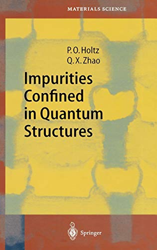 Impurities Confined in Quantum Structures (Springer Series in Materials Science, 77, Band 77)