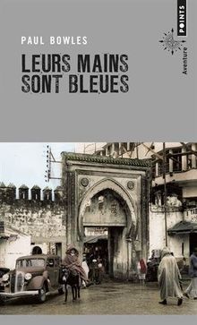 Leurs mains sont bleues : récits de voyage