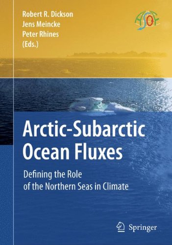 Arctic-Subarctic Ocean Fluxes: Defining the Role of the Northern Seas in Climate: Defining the Role of Northern Seas in Climate