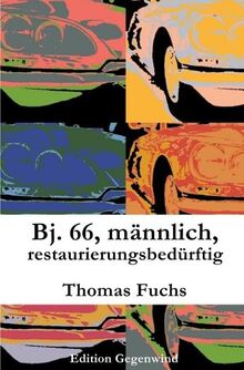 Bj. 66, männlich, restaurierungsbedürftig