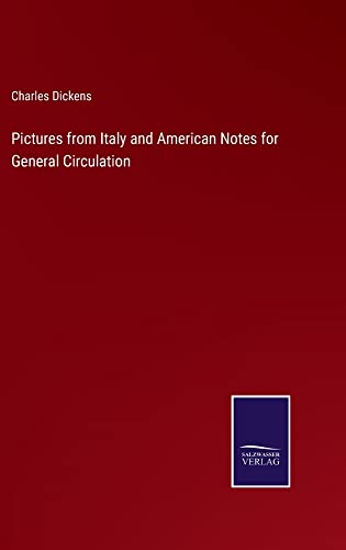 Pictures from Italy and American Notes for General Circulation