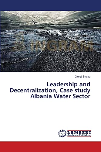 Leadership and Decentralization, Case study Albania Water Sector