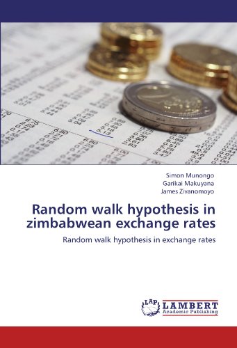 Random walk hypothesis in zimbabwean exchange rates: Random walk hypothesis in exchange rates