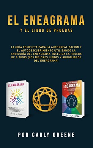 El Eneagrama y el libro de pruebas: La guía completa para la autorrealización y el autodescubrimiento utilizando la sabiduría del eneagrama, incluida ... mejores libros y audiolibros del eneagrama)
