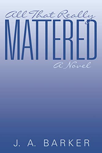 All That Really Mattered