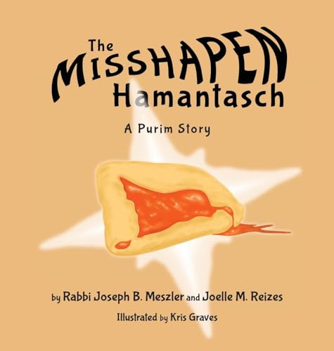 The Misshapen Hamantasch: A Purim Story (Jewish Holidays)