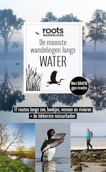 De mooiste wandelingen langs water (Roots wandelgids)