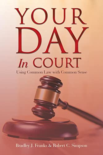 Your Day In Court: Using Common Law with Common Sense