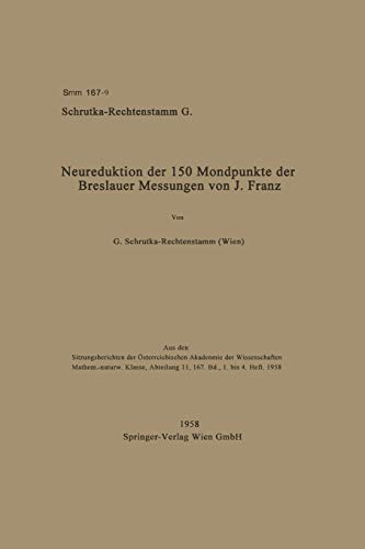 Neureduktion der 150 Mondpunkte der Breslauer Messungen von J. Franz (Sitzungsberichte der Österreichischen Akademie der Wissenschaften)