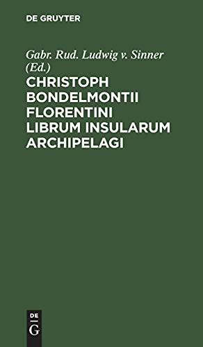 Christoph Bondelmontii Florentini Librum Insularum Archipelagi
