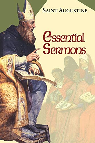 Essential Sermons (The Works of Saint Augustine)