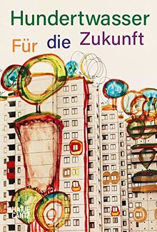 Hundertwasser: Für die Zukunft (Architektur)