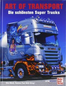 Art of Transport: Die schönsten Super Trucks