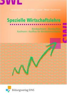 Spezielle Wirtschaftslehre. Bürokaufmann/Bürokauffrau für Bürokommunikation