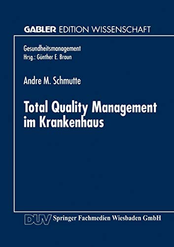 Total Quality Management im Krankenhaus (Gesundheits- und Qualitätsmanagement)