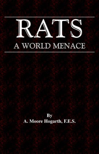 The Rat - A World Menace (Vermin and Pest Control Series)