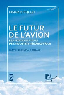 Le futur de l'avion : Les prochains défis de l’industrie aéronautique von FYP éditions | Buch | Zustand sehr gut