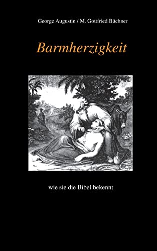Barmherzigkeit: wie sie die Bibel bekennt