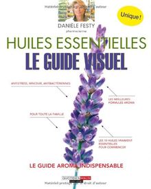 Huiles essentielles : le guide visuel