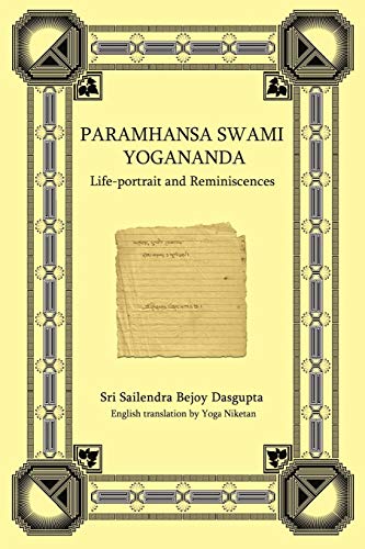 Paramhansa Swami Yogananda: Life-Portrait and Reminiscences