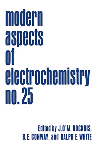 Modern Aspects of Electrochemistry: Volume 25 (Modern Aspects of Electrochemistry, 25, Band 25)