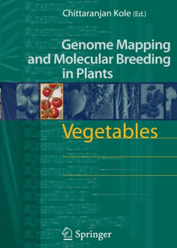 Vegetables (Genome Mapping and Molecular Breeding in Plants, Band 5)