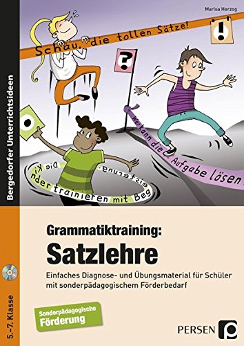 Grammatiktraining: Satzlehre: Einfaches Diagnose- und Übungsmaterial für Schüler mit sonderpädagogischem Förderbedarf (5. bis 7. Klasse)