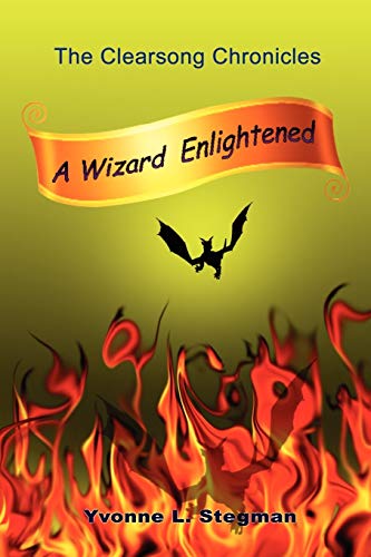 A Wizard Enlightened Book One of The Clearsong Chronicles