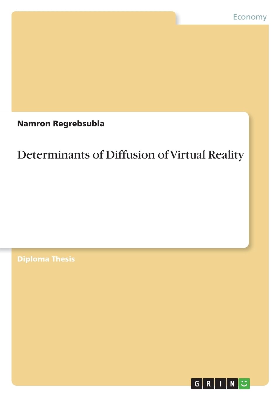 Determinants of Diffusion of Virtual Reality: Diplomarbeit