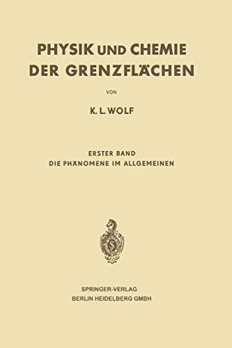 Physik und Chemie der Grenzflächen: Erster Band: Die Phänomene im Allgemeinen