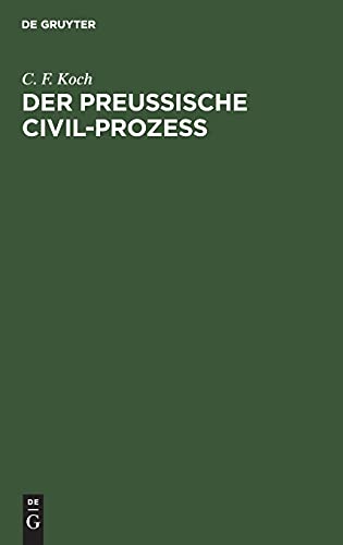 Der preussische Civil-Prozess