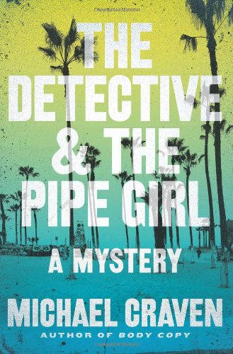 The Detective & The Pipe Girl: A Mystery