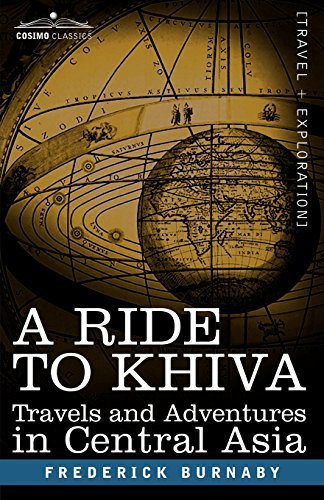 A Ride to Khiva: Travels and Adventures in Central Asia (Cosimo Classics)