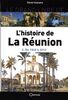 Le Grand Livre de l'histoire de La Réunion : Volume 2, De 1848 à 2012